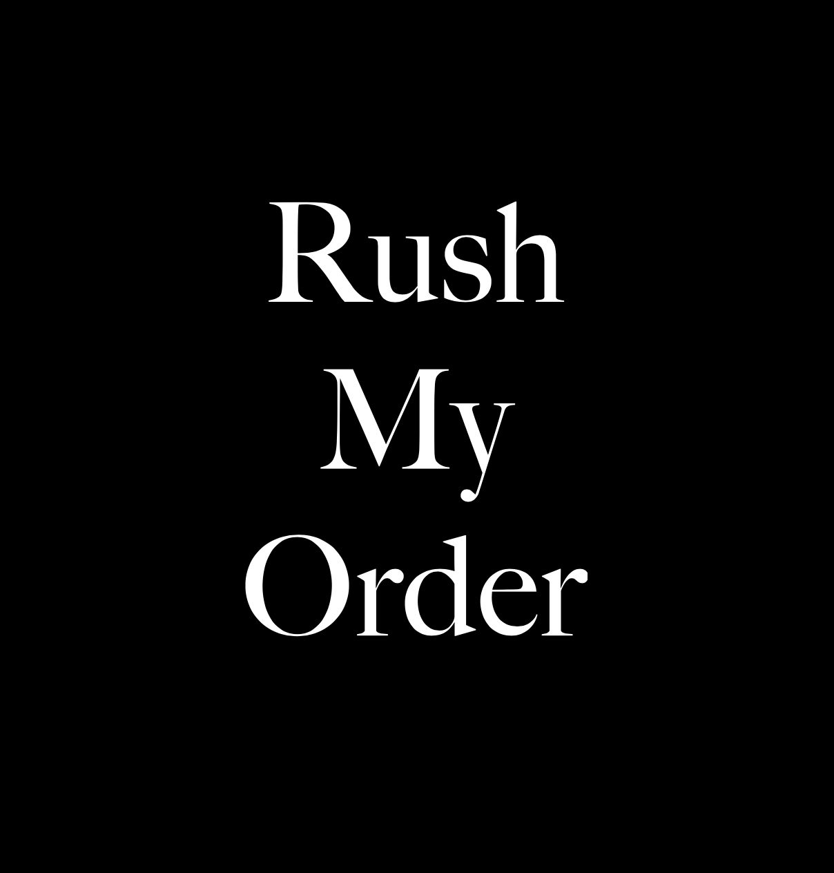 Rush my order